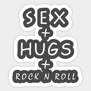 SEX & HUGS & ROCK N ROLL Sticker